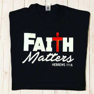 Faith Matters T-Shirt