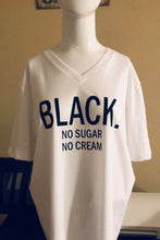 BLACK. No Sugar. No Cream.