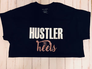 Hustler in Heels T-Shirt